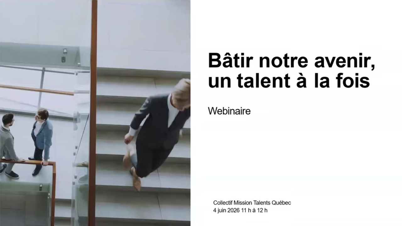 Webinaire Bâtir notre avenir, un talent à la fois