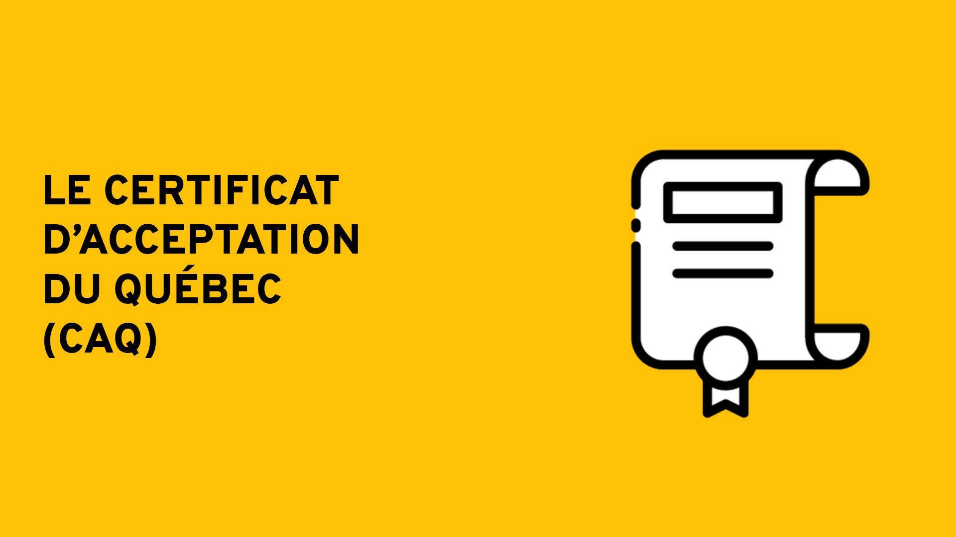 Vignette obtenir le certificat d'acceptation CAQ